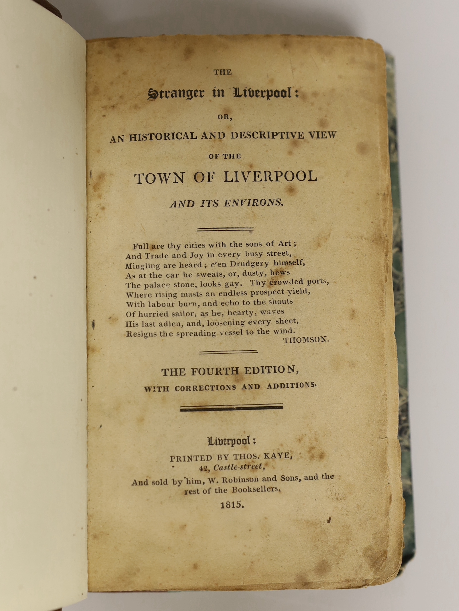 LIVERPOOL: Kaye, Thomas- The Stranger in Liverpool: or, An Historical and Descriptive View of the Town of Liverpool and Its Environs, fourth edition, 41 wood-engraved plates including 14 folding, 20th century half calf,